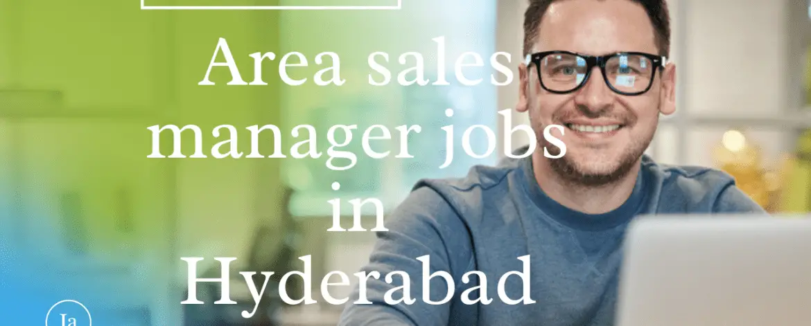 area-sales-manager-jobs-in-hyderabad-jobaxes