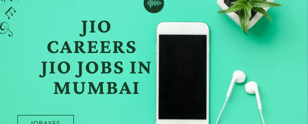 Jio Careers Jio Jobs in Mumbai