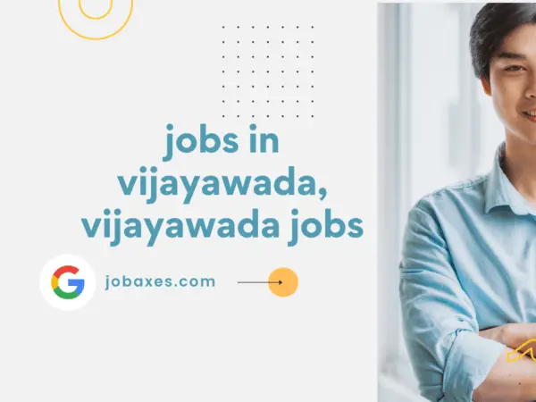 Jobs in Vijayawada, Vijayawada Jobs